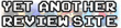 Yet Another Review Site