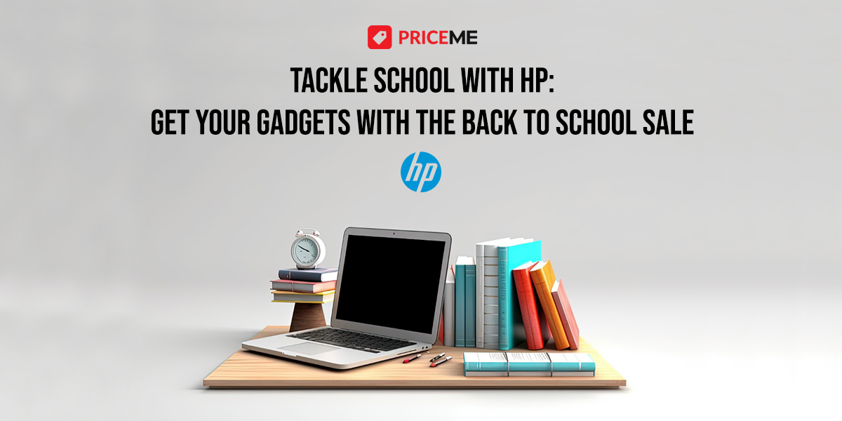 Tackle School with HP: Get Your Gadgets with the Back to School Sale
