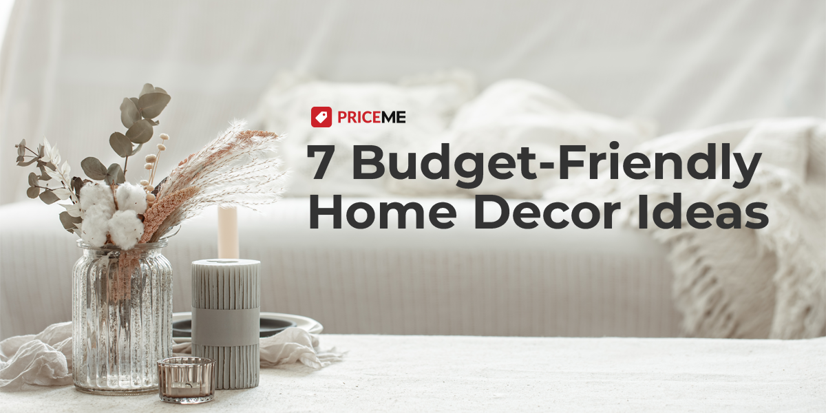 7 Budget-Friendly Home Decor Ideas
