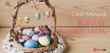 Last Minute Easter Basket Fillers 2024