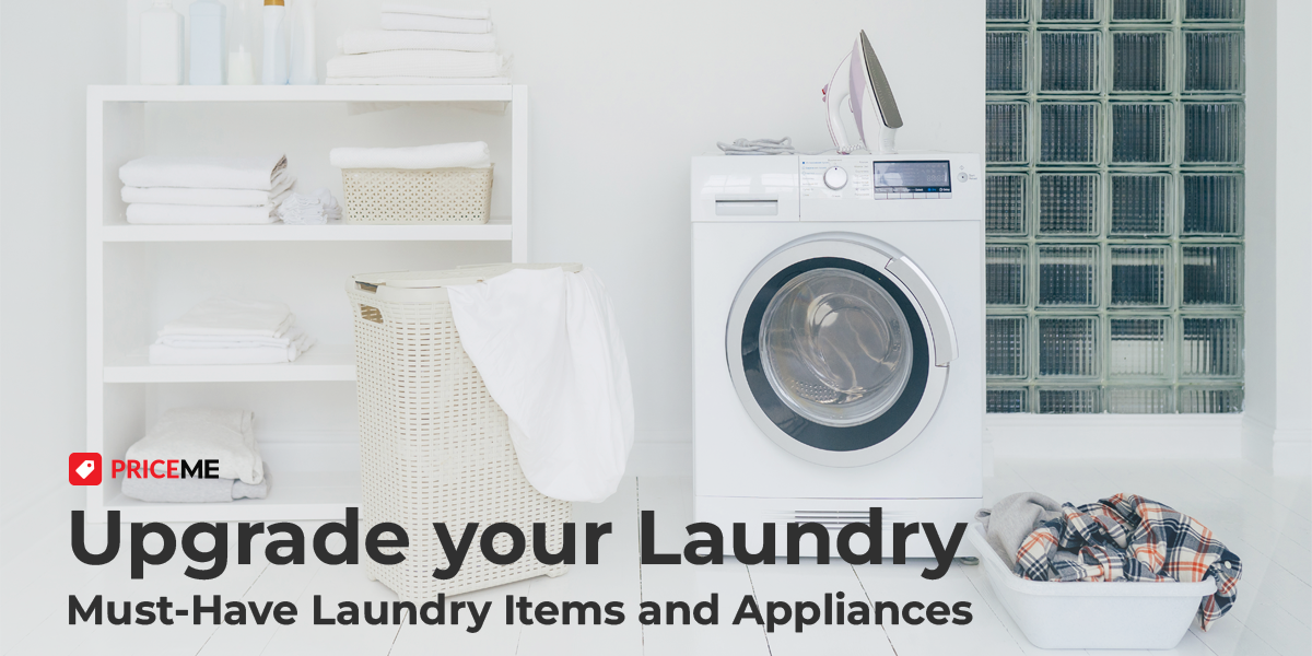 Upgrade your Laundry Room: Must-Have Laundry Items and Appliances