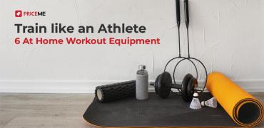 Train like an Athlete: 6 At Home Workout Equipment