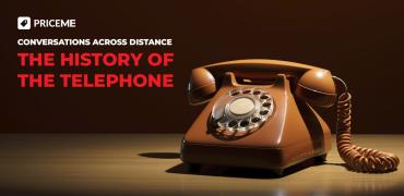 Conversations Across Distance: The History of the Telephone