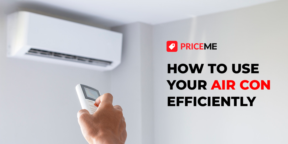 How to Use Your Air Con Efficiently This Summer