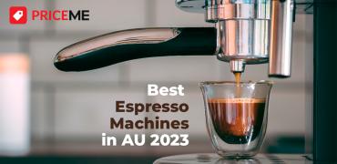 Best Espresso Machines AU Buying Guide