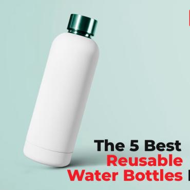 The 5 Best Reusable Water Bottles NZ Buying Guide
