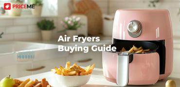Air Fryer Buying Guide